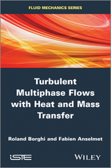 Turbulent Multiphase Flows with Heat and Mass Transfer -  Fabien Anselmet,  Roland Borghi