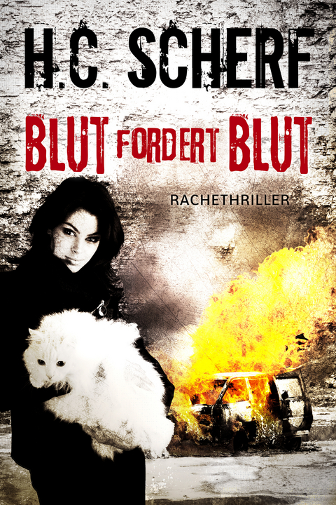 Blut fordert Blut - H.C. Scherf