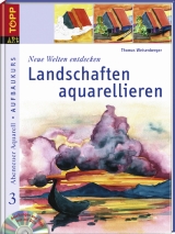 "Neue Welten entdecken: Landschaften aquarellieren" - Thomas Weisenberger
