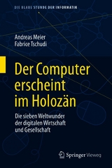 Der Computer erscheint im Holozän - Andreas Meier, Fabrice Tschudi