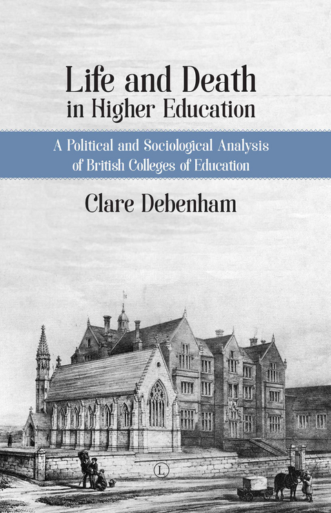Life and Death in Higher Education -  Clare Debenham
