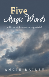 Five Magic Words -  Angie Dailey