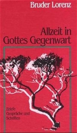 Allzeit in Gottes Gegenwart -  Lorenz von der Auferstehung