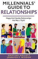 MILLENNIALS' GUIDE TO RELATIONSHIPS -  Kristina Hallett,  Jennifer Wisdom