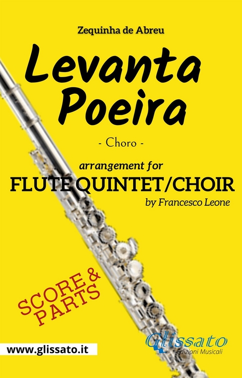 Levanta Poeira - Flute Quintet/Choir (score & parts) - Francesco LEONE, Zequinha de Abreu