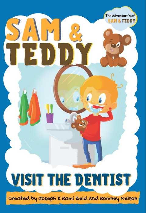 Sam and Teddy Visit the Dentist - Romney Nelson, Joseph Zeid, Rami Zeid