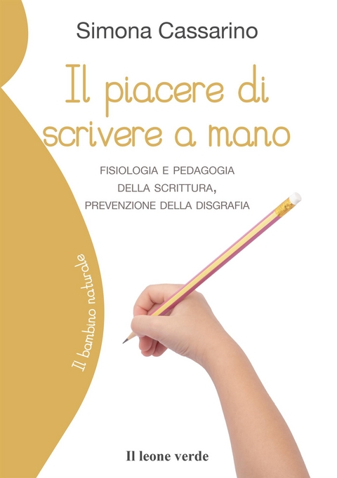 Il piacere di scrivere a mano - Simona Cassarino