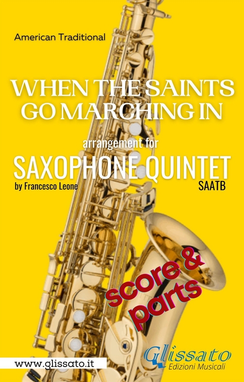 When The Saints Go Marching In - Saxophone Quintet (score & parts) - Francesco LEONE, American Traditional