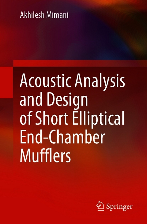 Acoustic Analysis and Design of Short Elliptical End-Chamber Mufflers - Akhilesh Mimani