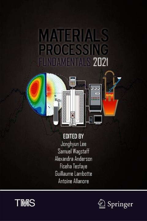 Materials Processing Fundamentals 2021 - 