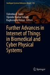 Further Advances in Internet of Things in Biomedical and Cyber Physical Systems - 