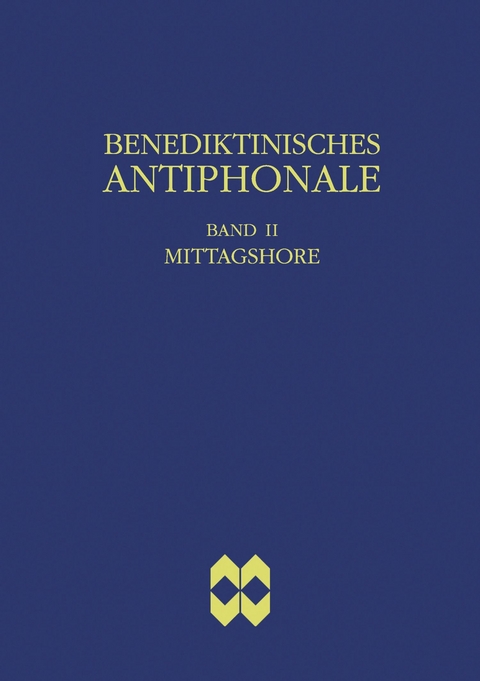 Benediktinisches Antiphonale, Band II - Mittagshore - Rhabanus Erbacher, Roman Hofer, Godehard Joppich
