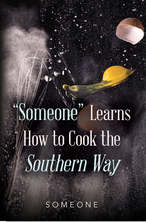 "Someone" Learns How to Cook the Southern Way - Mary Buchanan