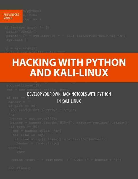 Hacking with Python and Kali-Linux -  Alicia Noors,  Mark B.