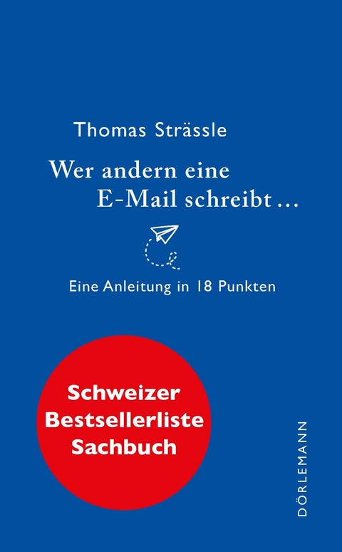 Wer andern eine E-Mail schreibt ... - Thomas Strässle