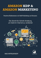 Amazon KDP und Amazon Marketing - Max Mittelstaedt