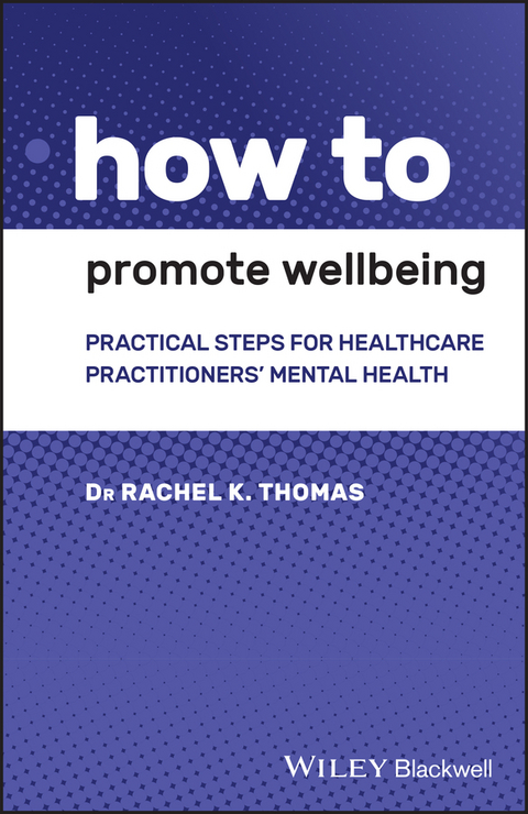 How to Promote Wellbeing -  Rachel K. Thomas