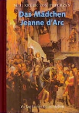 Das Mädchen Jeanne d'Arc - Maria J Krück-von Poturzyn