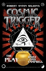 Cosmic Trigger the Play -  Daisy Eris Campbell