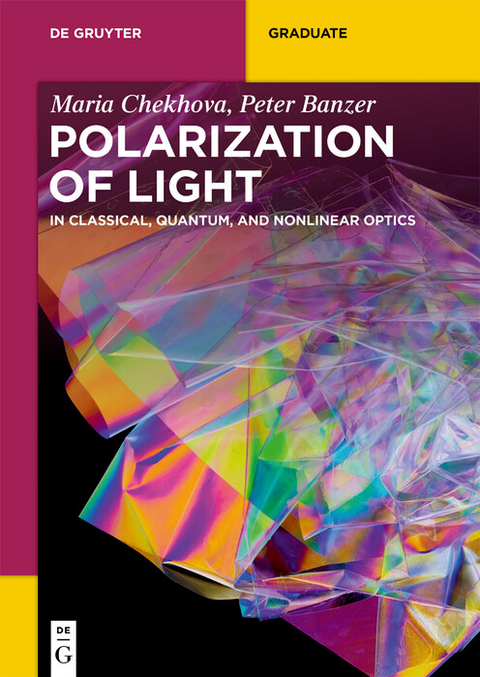 Polarization of Light -  Maria Chekhova,  Peter Banzer