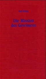 Die Mission des Gewissens - Karl König