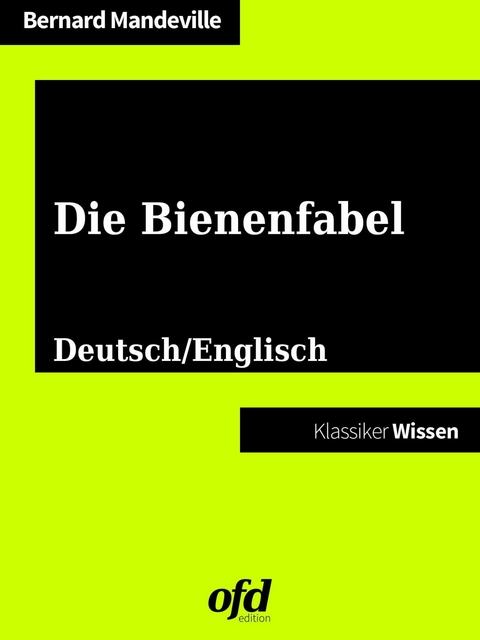 Die Bienenfabel - The Fable of the Bees -  Bernard Mandeville