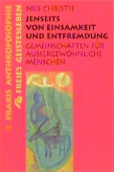 Jenseits von Einsamkeit und Entfremdung - Nils Christie