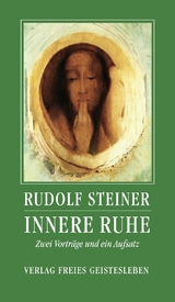 Innere Ruhe - Rudolf Steiner