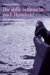 Die stille Sehnsucht nach Heimkehr - Köhler, Henning