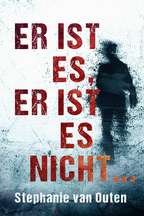 Er ist es, er ist es nicht... - Stephanie van Outen