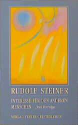 Interesse für den anderen Menschen - Rudolf Steiner