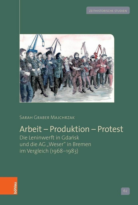 Arbeit - Produktion - Protest -  Sarah Graber Majchrzak