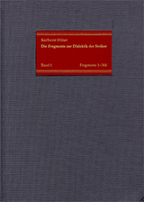 Die Fragmente zur Dialektik der Stoiker / Band 1: Die Fragmente Nr. 1-368 - Karlheinz Hülser