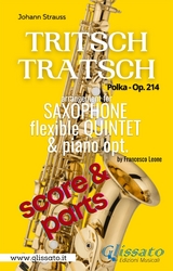 Tritsch Tratsch - flexible Sax Quintet + opt.piano (score & parts) - Johann Strauss