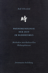 Phänomenologie der Zeit im Buddhismus - Rolf Elberfeld