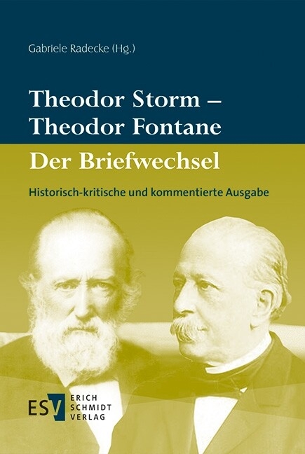 Theodor Storm - Theodor Fontane Der Briefwechsel - 