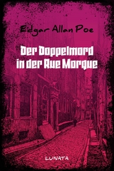 Der Doppelmord in der Rue Morgue - Edgar Allan Poe