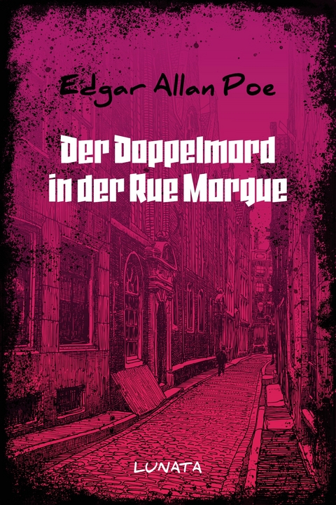 Der Doppelmord in der Rue Morgue - Edgar Allan Poe