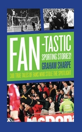 Fan-tastic Sporting Stories - Graham Sharpe