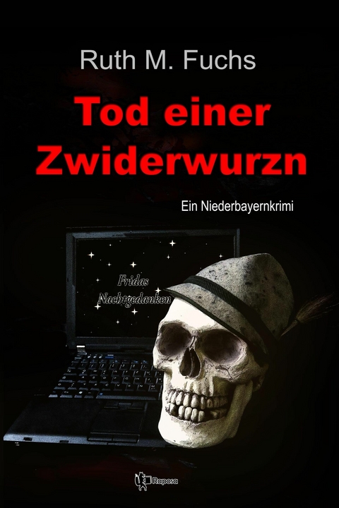 Tod einer Zwiderwurzn - Ruth M Fuchs