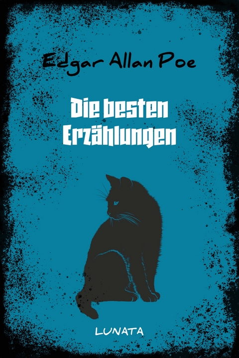 Die besten Erzählungen - Edgar Allan Poe