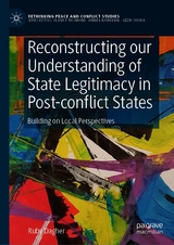 Reconstructing our Understanding of State Legitimacy in Post-conflict States - Ruby Dagher