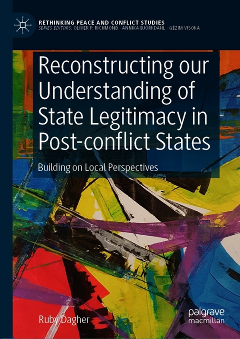 Reconstructing our Understanding of State Legitimacy in Post-conflict States - Ruby Dagher