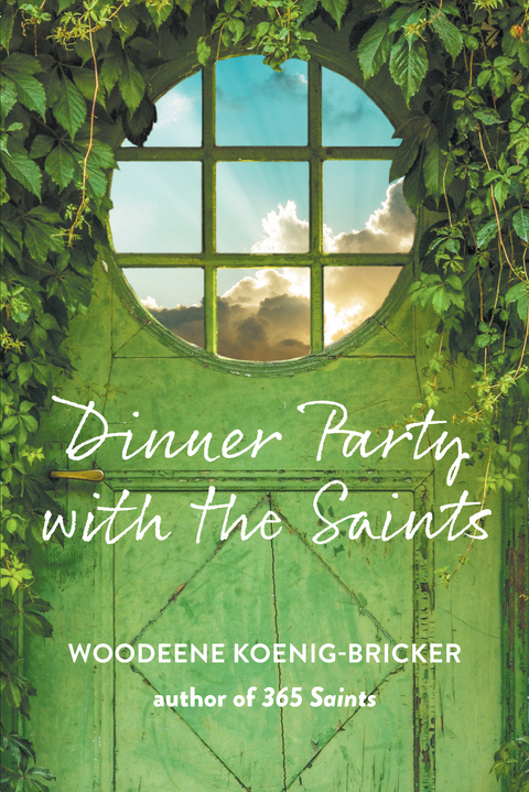 Dinner Party with the Saints - Woodeene Koenig-Bricker