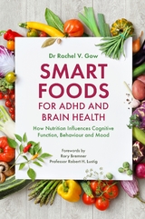 Smart Foods for ADHD and Brain Health -  Rachel Gow
