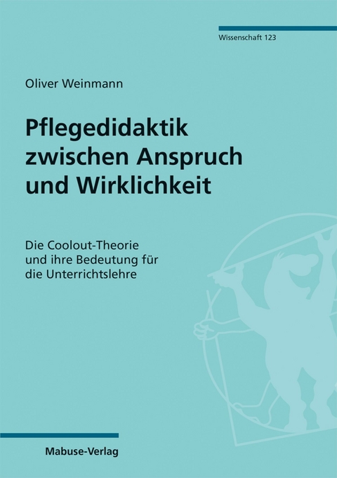 Pflegedidaktik zwischen Anspruch und Wirklichkeit - Oliver Weinmann