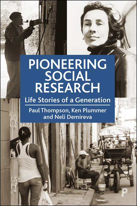 Pioneering Social Research -  Neli Demireva,  Ken Plummer,  Paul Thompson