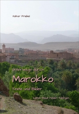Unterwegs durch Marokko - Volker Friebel