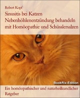 Sinusitis bei Katzen Nebenhöhlenentzündung behandeln mit Homöopathie und Schüsslersalzen - Robert Kopf
