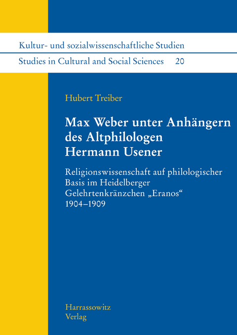 Max Weber unter Anhängern des Altphilologen Hermann Usener -  Hubert Treiber